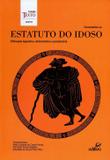 Comentários ao Estatuto do Idoso - Efetivação Legislativa, Administrativa e Jurisdicional - Edifieo