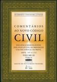 Comentarios ao novo codigo civil - arts. 185 a 232 - volume iii tomo ii - Forense juridica - grupo gen