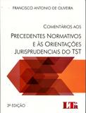 Comentários aos Precedentes Normativos e às Orientações Jurisprudenciais do TST - Ltr