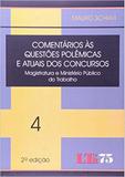 Comentários Às Questões Polêmicas e Atuais Dos Concursos Vol 4 - Ltr