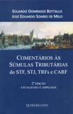 Comentários às Súmulas Tributárias do STF, STJ, TRFs e CARF - Quartier latin