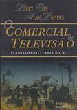 Comercial de televisao - planejamento e producao - Bossa nova editora