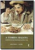Comida baiana, a: cardapios de um prisioneiro ilus - Edufba