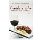 Comida e vinho: harmonização essencial - Editora senac