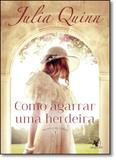 Como Agarrar uma Herdeira - Vol.1 - Série Agentes da Coroa - Arqueiro - sextante