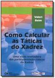 Como calcular as taticas do xadrez - Ciencia moderna
