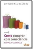 Como comprar com consciencia - vol.7 - Dsop