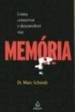 Como conservar e desenvolver sua memoria - Coquetel - grupo ediouro