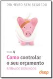 Como Controlar o Seu Orçamento- Vol. 4 - Dsop educacao financeira