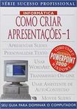 Como Criar Apresentações Vol.1 - Publifolha