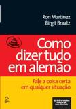 Como dizer tudo em alemao - Alta books