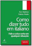 Como dizer tudo em italiano - alta books