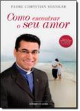 Como encontrar o seu amor - Universo dos livros
