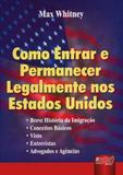 Como Entrar e Permanecer Legalmente nos Estados Unidos - Juruá