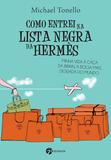 Como Entrei na Lista Negra da Hermes - Minha Vida à Caça da Birkin, a Bolsa Mais Desejada do Mundo