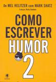 Como Escrever Humor - Parte Ii - Gryphus