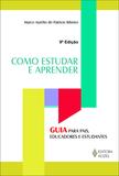 Como estudar e aprender - Guia para pais, educadores e estudantes