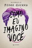 Como eu imagino você