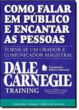 Como falar em publico e encantar as pessoas - Companhia editora nacional