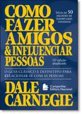 Como Fazer Amigos e Influenciar Pessoas - Companhia editora nacional