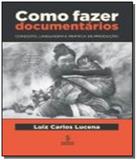 Como fazer documentarios - conceito, linguagem e p - Grupo summus