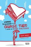 Como Fracassar em Quase Tudo e Ainda Ser - Figurati