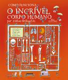 Como funciona o incrível corpo humano