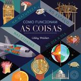 Como funcionam as coisas na natureza, no espaço, nas cidades , no dia a dia