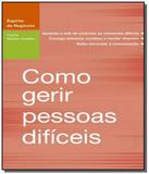 Como gerir pessoas dificeis - Almedina