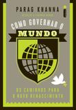 Como governar o mundo