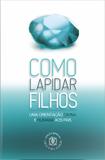 Como Lapidar Filhos - Arvore da vida