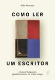 Como Ler um Escritor - Objetiva