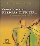 Como Lidar Com Pessoas Dificeis... A Comecar Por Mim - Santuario