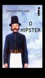 Como Lidar - o Hipster - Intrinseca