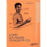 Como Localizar os Acupontos - Andrei