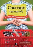 Como matar seu marido - Record