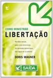 Como Ministrar Libertação - Vida