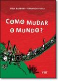 Como Mudar o Mundo - Ftd (paradidaticos)