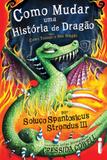 Como mudar uma história de dragão - (Como treinar o seu dragão vol. 5)
