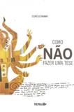 Como Não Fazer Uma Tese - Livraria da física