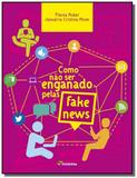Como nao ser enganado pelas fake news - Moderna