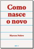 Como Nasce O Novo - Todavia