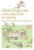 Como Nasceram as Estrelas - Doze Lendas Brasileiras - Editora rocco