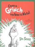 Como o Grinch roubou o Natal
