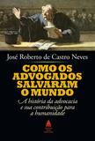 Como os advogados salvaram o mundo