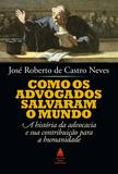 Como os advogados salvaram o mundo