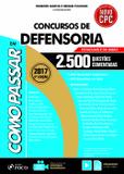 Como Passar em Concursos de Defensoria - 2.500 Questões Comentadas - 2ª Edição 2017 - Foco jurídico