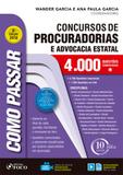 Como Passar em Concursos de Procuradorias e Advocacia Estatal - 4.000 Questões - Foco jurídico