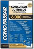 Como passar em concursos juridicos compacto - 6.00 - Foco