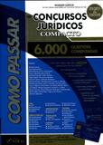 Como Passar em Concursos Jurídicos - Compacto - Foco jurídico